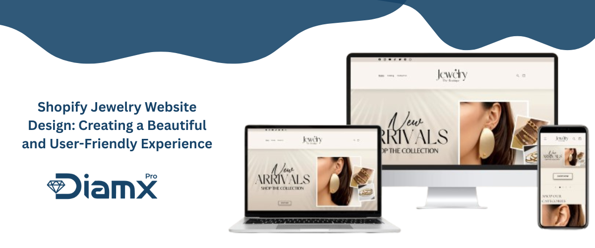 Shopify Jewelry Website Design: Beautiful and User-Friendly Experience